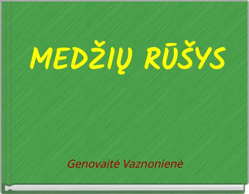 Front cover of 'MEDŽIŲ RŪŠYS' 