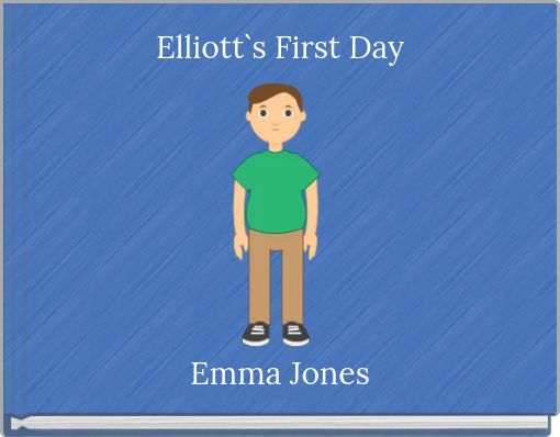 Elliott`s First Day