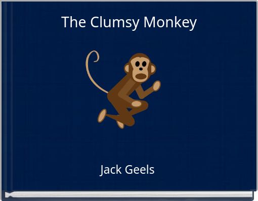 The Clumsy Monkey