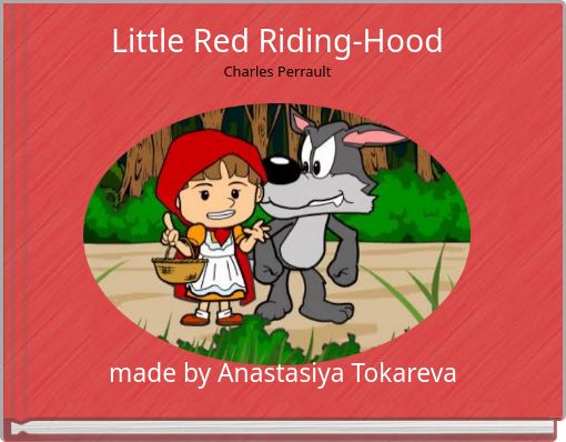 Little Red Riding-Hood Charles Perrault