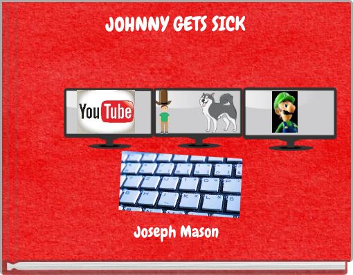 Front cover of 'JOHNNY GETS SICK' 