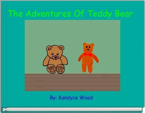 Front cover of 'The Adventures Of Teddy Bear ' 
