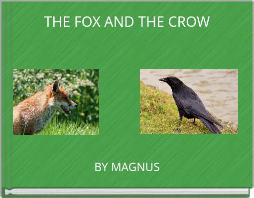 THE FOX AND THE CROW