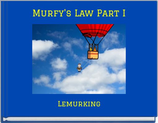 Murfy's Law Part I