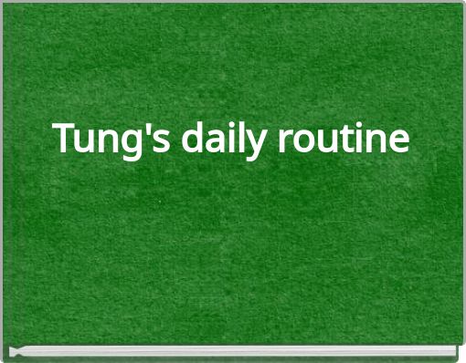 Front cover of 'Tung's daily routine' 