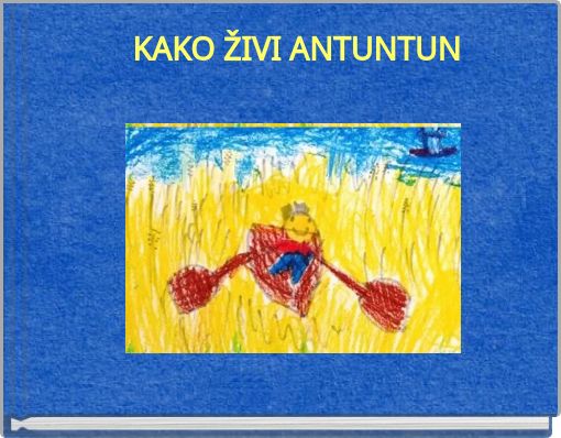 KAKO ŽIVI ANTUNTUN