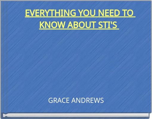 EVERYTHING YOU NEED TO KNOW ABOUT STI'S