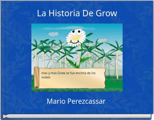 La Historia De Grow