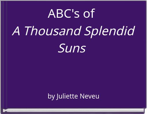 ABC's of A Thousand Splendid Suns