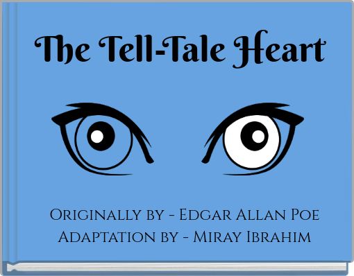 The Tell-Tale Heart