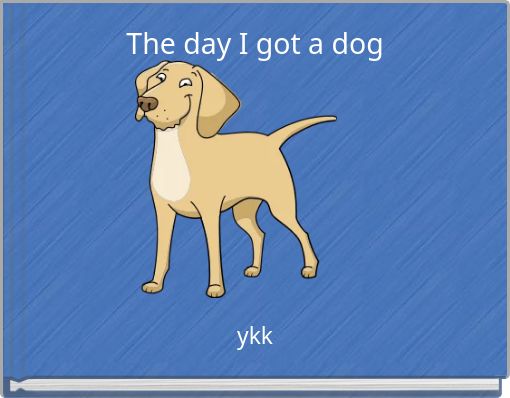 The day I got a dog
