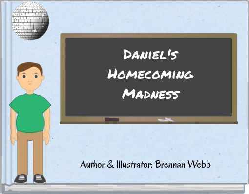 Daniel's Homecoming Madness