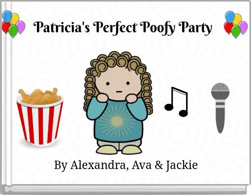 Patricia's Perfect Poofy Party