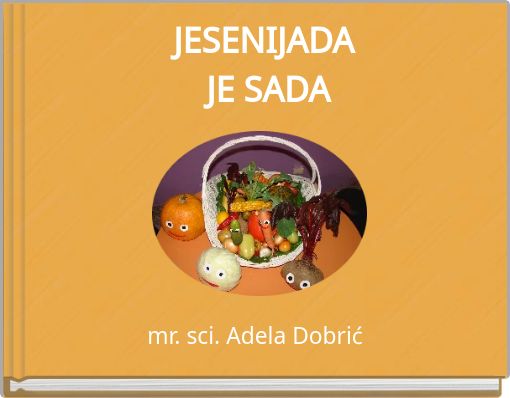 Front cover of 'JESENIJADA JE SADA' 