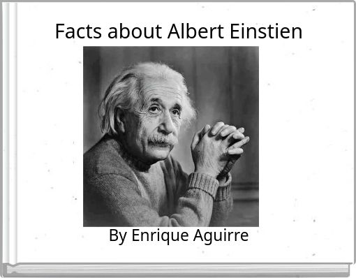 Facts about Albert Einstien