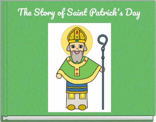 Front cover of 'The Story of Saint Patrick's Day' 