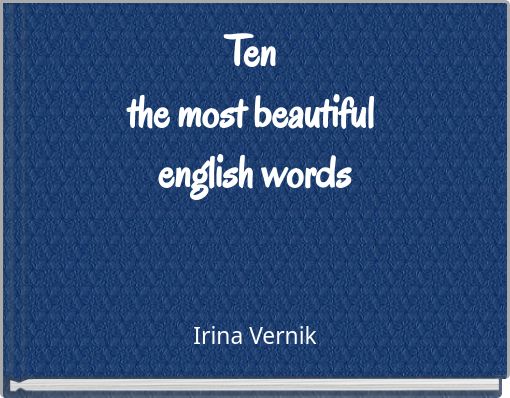 Ten the most beautiful english words