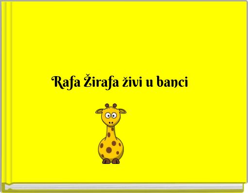 Rafa Žirafa živi u banci