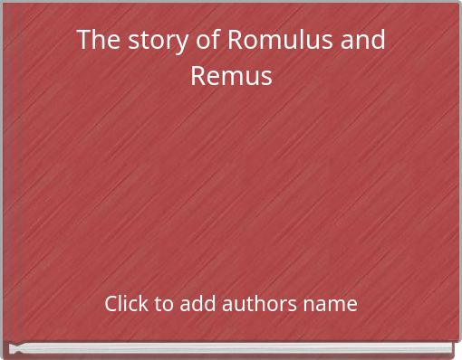 The story of Romulus and Remus
