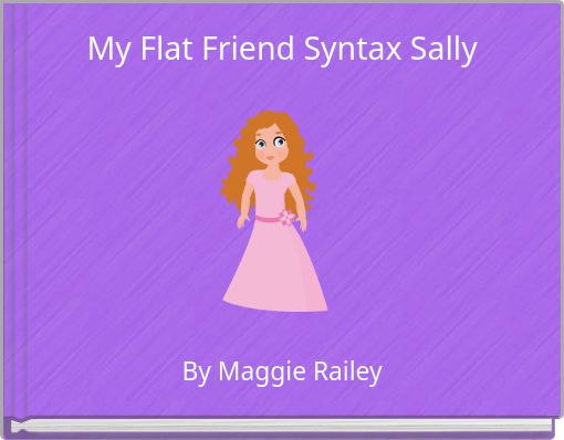 My Flat Friend Syntax Sally