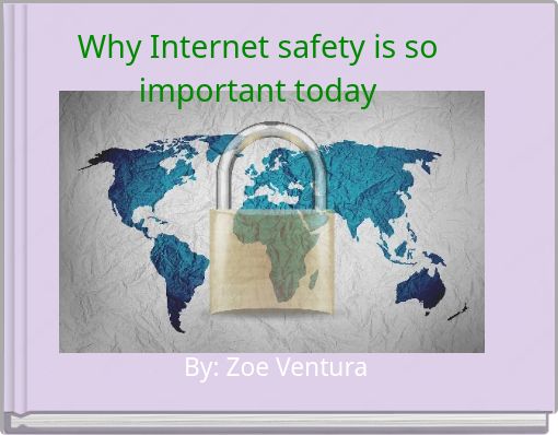 Why Internet safety is so important today