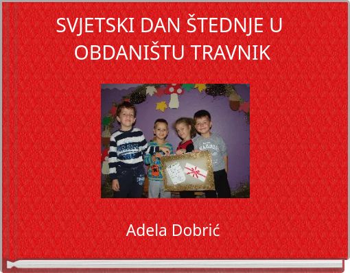 SVJETSKI DAN ŠTEDNJE U OBDANIŠTU TRAVNIK