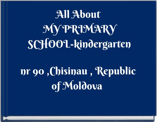 All About MY PRIMARY SCHOOL-kindergarten