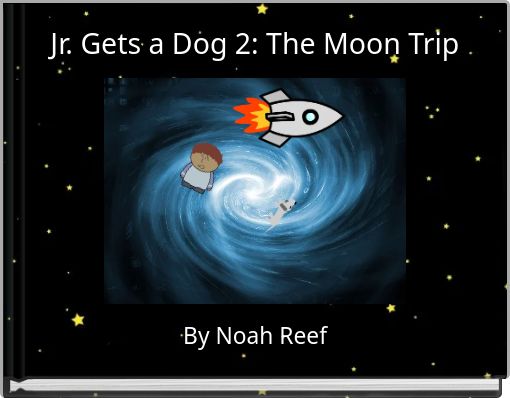 Jr. Gets a Dog 2: The Moon Trip
