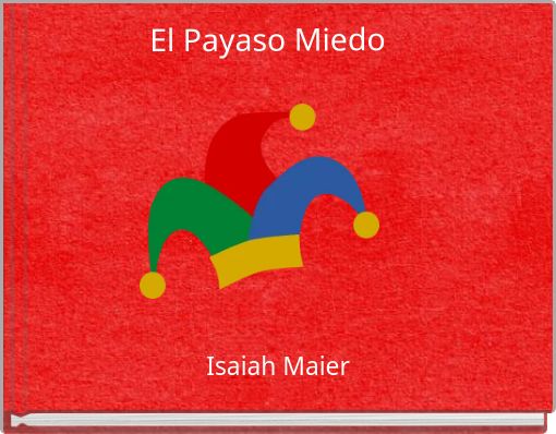 Front cover of 'El Payaso Miedo' 