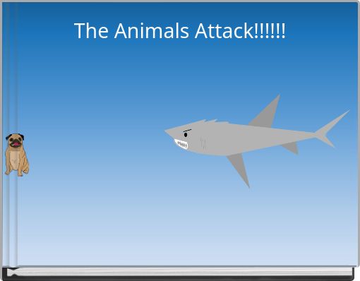 The Animals Attack!!!!!!