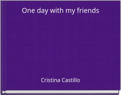 One day with my friends