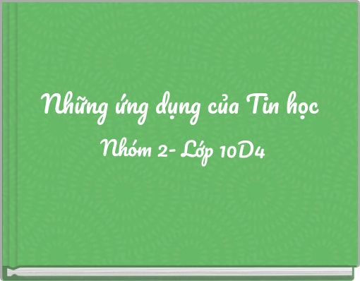 Front cover of 'Những ứng dụng của Tin học' 