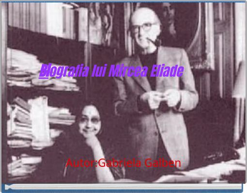 Biografia lui Mircea Eliade