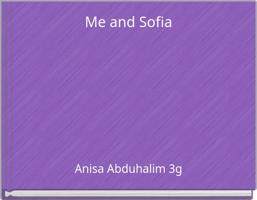 Me and Sofia