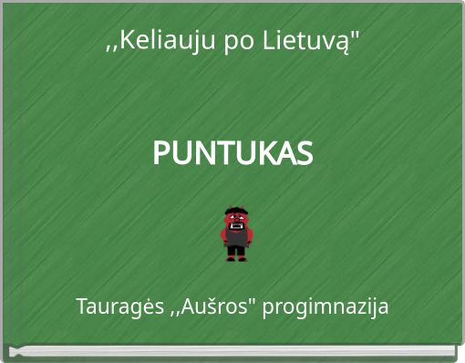 ,,Keliauju po Lietuvą"PUNTUKAS
