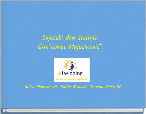 Svjetski dan štednje Gim"Ismet Mujezinović"