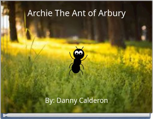 Archie The Ant of Arbury