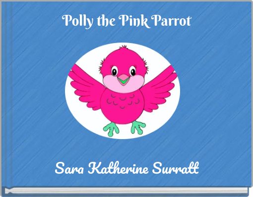 Polly the Pink Parrot
