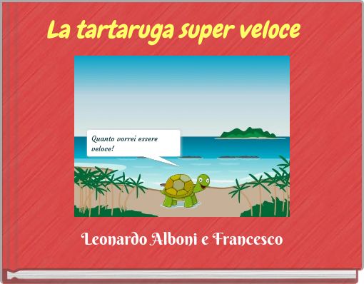 Front cover of 'La tartaruga super veloce' 