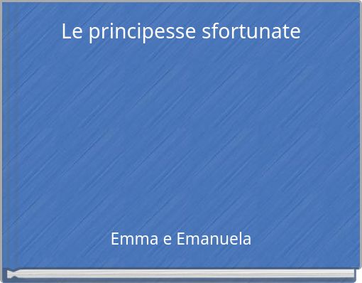 Front cover of 'Le principesse sfortunate' 