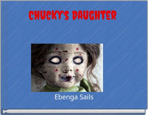 Front cover of 'Chucky's Daughter' 