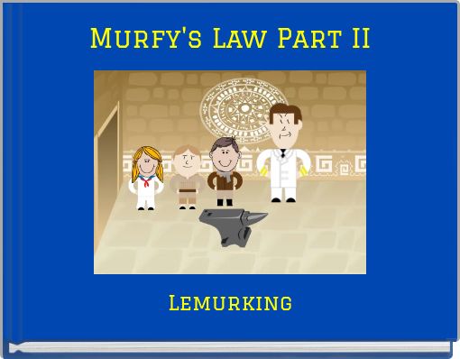 Murfy's Law Part II