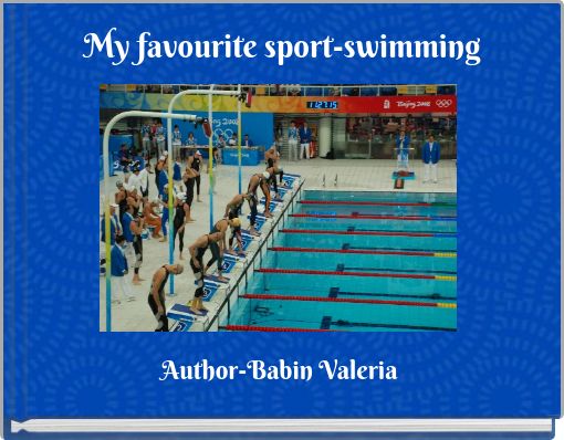 My favourite sport-swimming