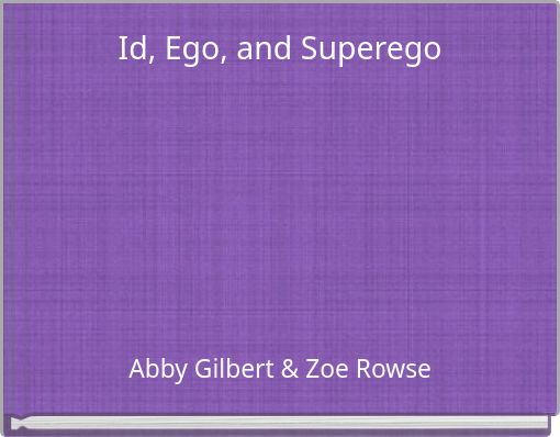 Id, Ego, and Superego