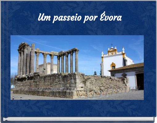 Um passeio por Évora