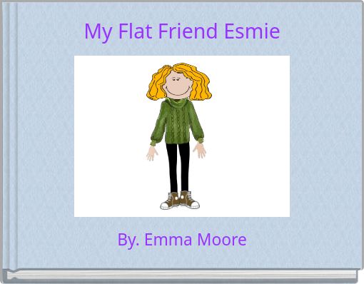 Front cover of 'My Flat Friend Esmie' 