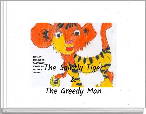 The Saintly Tiger&amp;The Greedy Man