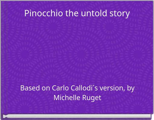 Front cover of 'Pinocchio the untold story' 