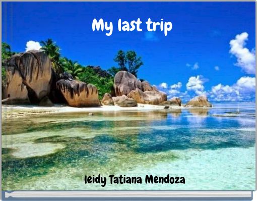 My last trip