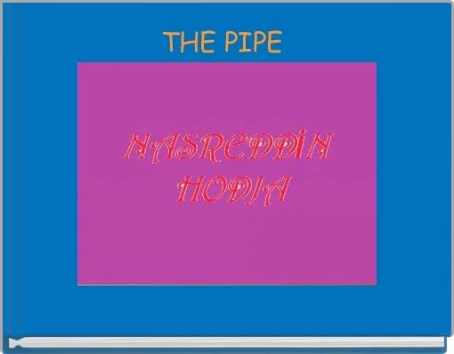 THE PIPE 